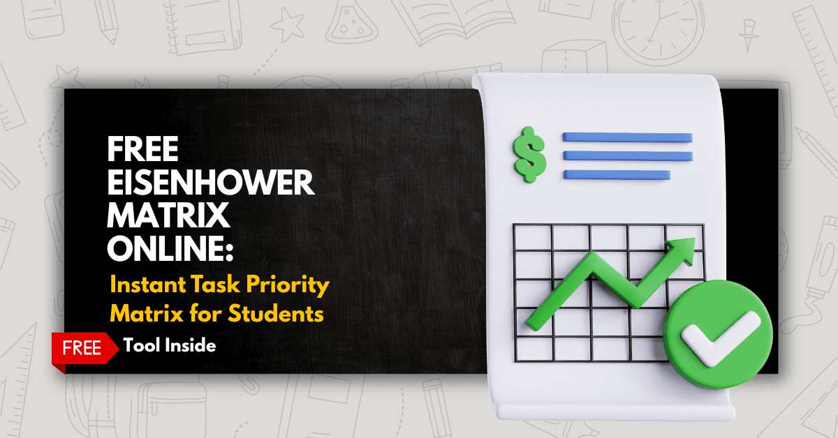 Free Eisenhower Matrix Online: Instant Task Priority Matrix for Students