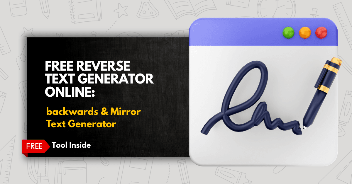 Free Reverse Text Generator Online: Backwards & Mirror Text Generator