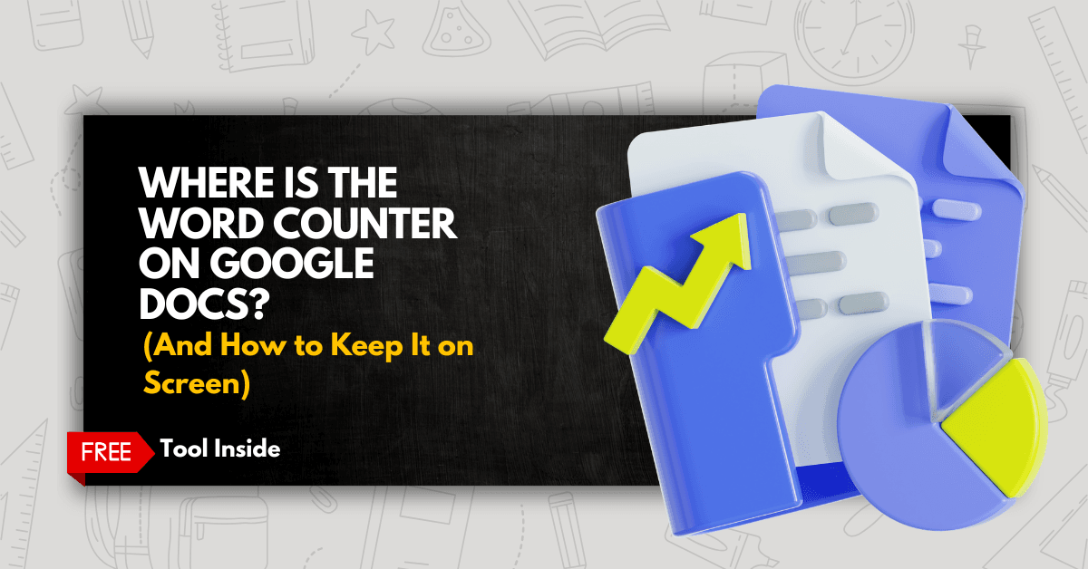 Where is the Word Counter on Google Docs? (And How to Keep It on Screen)